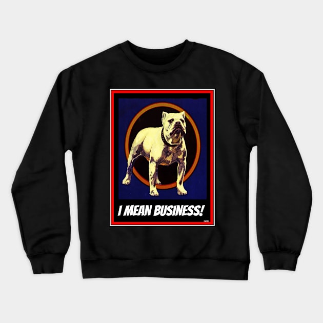 BULLDOG BUSINESS Crewneck Sweatshirt by PETER J. KETCHUM ART SHOP